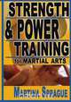 Strength and Power Training for Martial Arts, Martina Sprague 