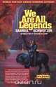 We Are All Legends, Darrell Schweitzer 