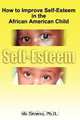 How to Improve Self-Esteem in the African American Child, Ida Greene 