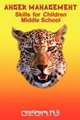 Anger Management Skills for Children Middle School, Ph.D Ida Greene 
