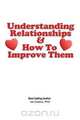 Understanding Relationships and How to Improve them, PhD Ida Greene 