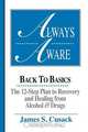 Always Aware, A 12-Step Plan to Recovery and Healing from Alcohol & Drugs, James S. Cusack 