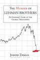 The Murder of Lehman Brothers, an Insider