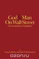God and Man on Wall Street, The Conscience of Capitalism, Craig Columbus 