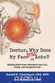 Doctor, Why Does My Face Still Ache?, Donald R. Tanenbaum 