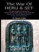 The War of Heru and Set, Muata Ashby 