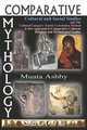 Comparative Mythology, Cultural and Social Studies and the Cultural Category- Factor Correlation Method, Muata Ashby 