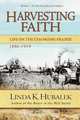 Harvesting Faith, Linda K Hubalek 