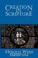 Creation in Scripture, Herold Weiss 
