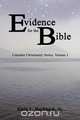 Evidence for the Bible, Elgin L. Hushbeck Jr. 