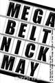 Megabelt, Nick May 