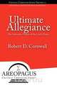 Ultimate Allegiance, Robert D Cornwall 