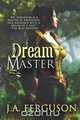 Dreammaster, J. A. Ferguson 