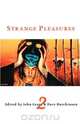 Strange Pleasures 2, 