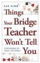 Things Your Bridge Teacher Won