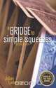 A Bridge to Simple Squeezes, Julian Laderman 