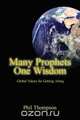 Many Prophets One Wisdom, Phil Thompson 