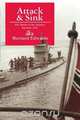 Attack & Sink, the Battle of the Atlantic, Summer 1941, Bernard Edwards 