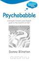 Psychobabble - A Straight Forward, Plain English Guide to the Benefits of Nlp, Donna Blinston 