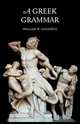 A Greek Grammar, W W Goodwin 