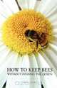How to Keep Bees, Without Finding the Queen, Paul Mann 