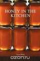 Honey in the Kitchen, Joyce White 