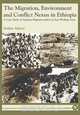 The Migration, Environment and Conflict Nexus in Ethiopia. a Case Study of Amhara Migrant-Settlers in East Wollega Zone, Tafesse Tesfaye Tafesse 