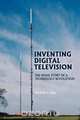 Inventing Digital Television, Martin L. Bell 