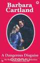 A Dangerous Disguise, Barbara Cartland 