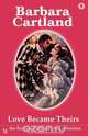 Love Became Theirs, Barbara Cartland 
