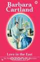 Love in the East, Barbara Cartland 