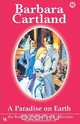 A Paradise on Earth, Barbara Cartland 