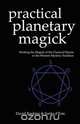 Practical Planetary Magick, Sorita D