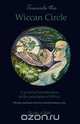 Towards the Wiccan Circle - A Practical Introduction to the Principles of Wicca, Sorita D