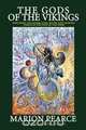 The Gods of the Vikings - Exploring the Norse Gods, Myths and Legends through the Days of the Week, Marion Pearce 