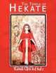 The Temple of Hekate - Exploring the Goddess Hekate Through Ritual, Meditation and Divination, Tara Sanchez 
