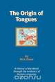 The Origin of Tongues, Nick Thom 