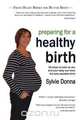 Preparing for a Healthy Birth (British easy-read edition), Sylvie Donna 