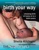 Birth Your Way, Sheila Kitzinger 
