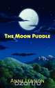 The Moon Puddle, Anne Lennon 
