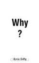 Why?, Kevin Crilly 