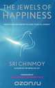 The Jewels of Happiness, Sri Chinmoy 