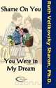 Shame on You - You Were in My Dream, Ruth Velikovsky Sharon 