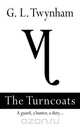 The Turncoats - A Guard, a Hunter, a Duty.. Second Book in the Thirteenth Series, G. L. Twynham 