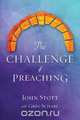 The Challenge of Preaching, John R. W. Stott 