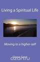 Living a Spiritual Life, Simon Saint 