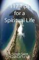 117 Tips for a Spiritual Life, Simon Saint 