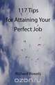 117 Tips for Attaining Your Perfect Job, Richard Vowels 
