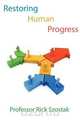 Restoring Human Progress, Professor Rick Szostak 
