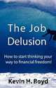 The Job Delusion, Kevin H. Boyd 